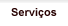 Servi�os
